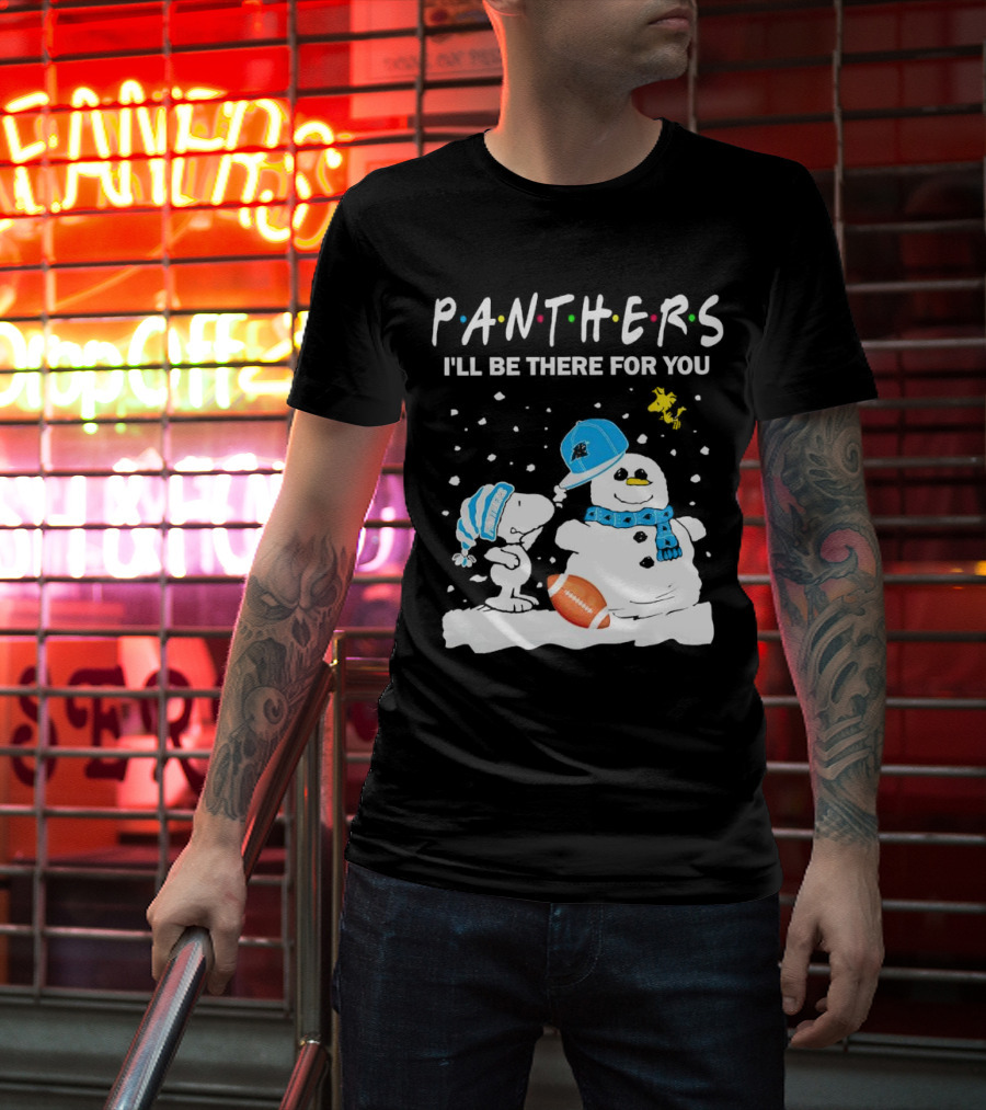 Snoopy And Snowman With Panthers I'll Be There For You Christmas Football T-Shirt