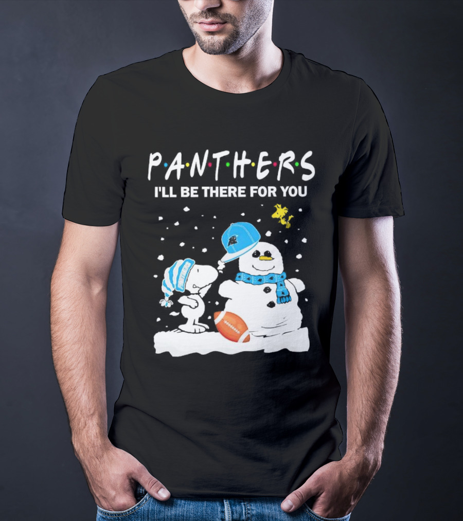Snoopy And Snowman With Panthers I'll Be There For You Christmas Football T-Shirt