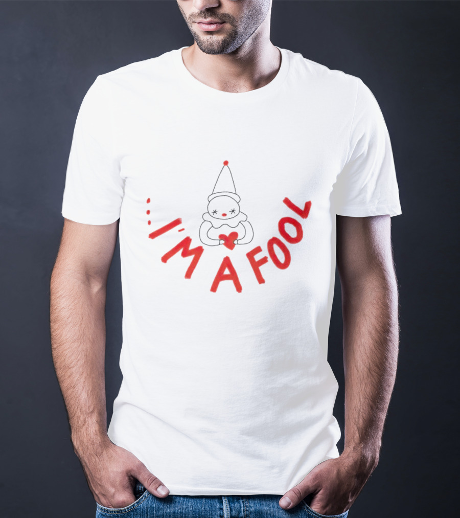 I’m A Fool Clown Heart T-Shirt