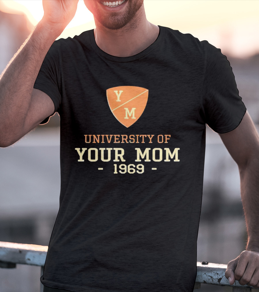 University Of Your Mom 1969 YM Crest T-Shirt