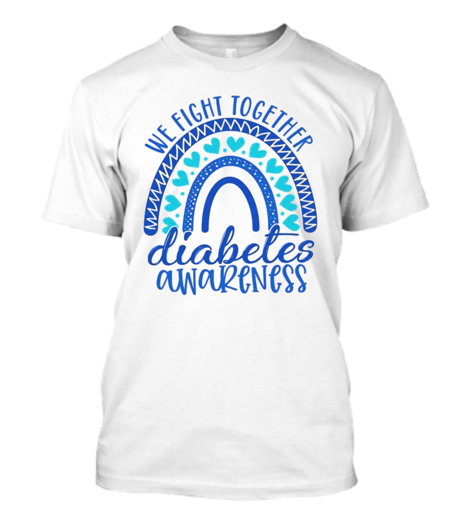 We Fight Together Diabetes Awareness Blue Heart Rainbow T-Shirt
