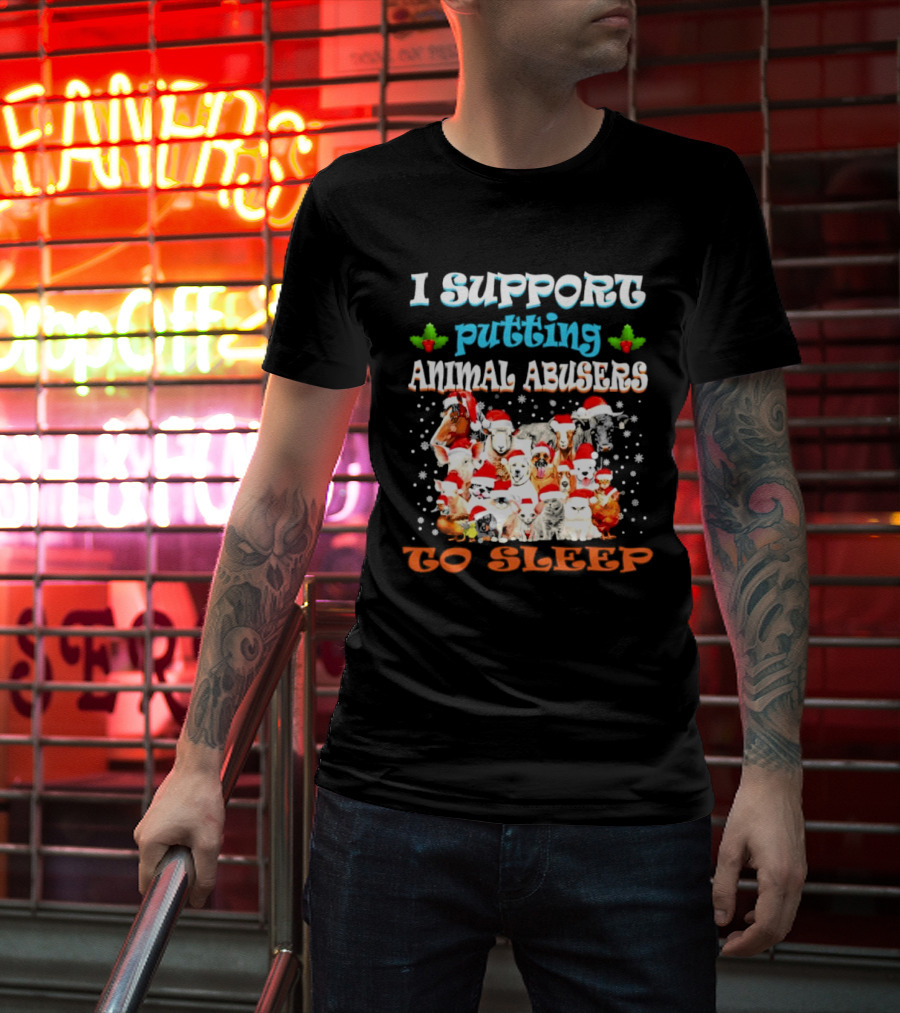 I Support Putting Animal Abusers To Sleep Xmas Santa Animal T-Shirt