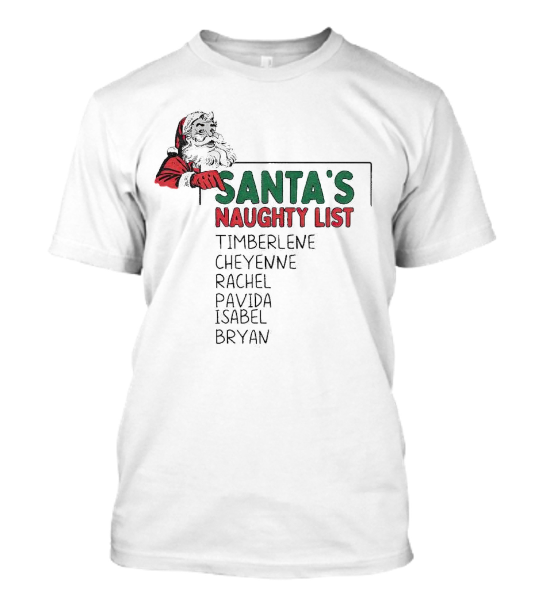 Santa's Naughty List Timberlene Cheyenne Rachel Pavida Isabel Bryan T-Shirt