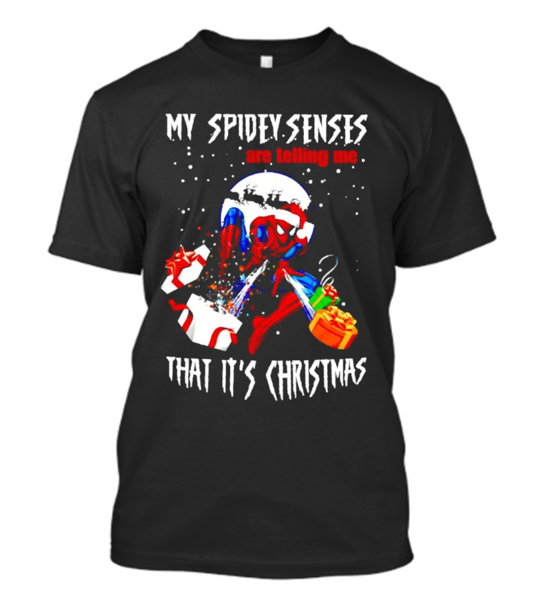 My Spidey Senses Are Telling Me That It's Christmas T-Shirt