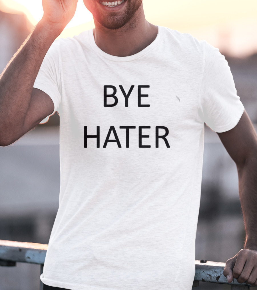 Bye Hater Hi Hater Back T-Shirt