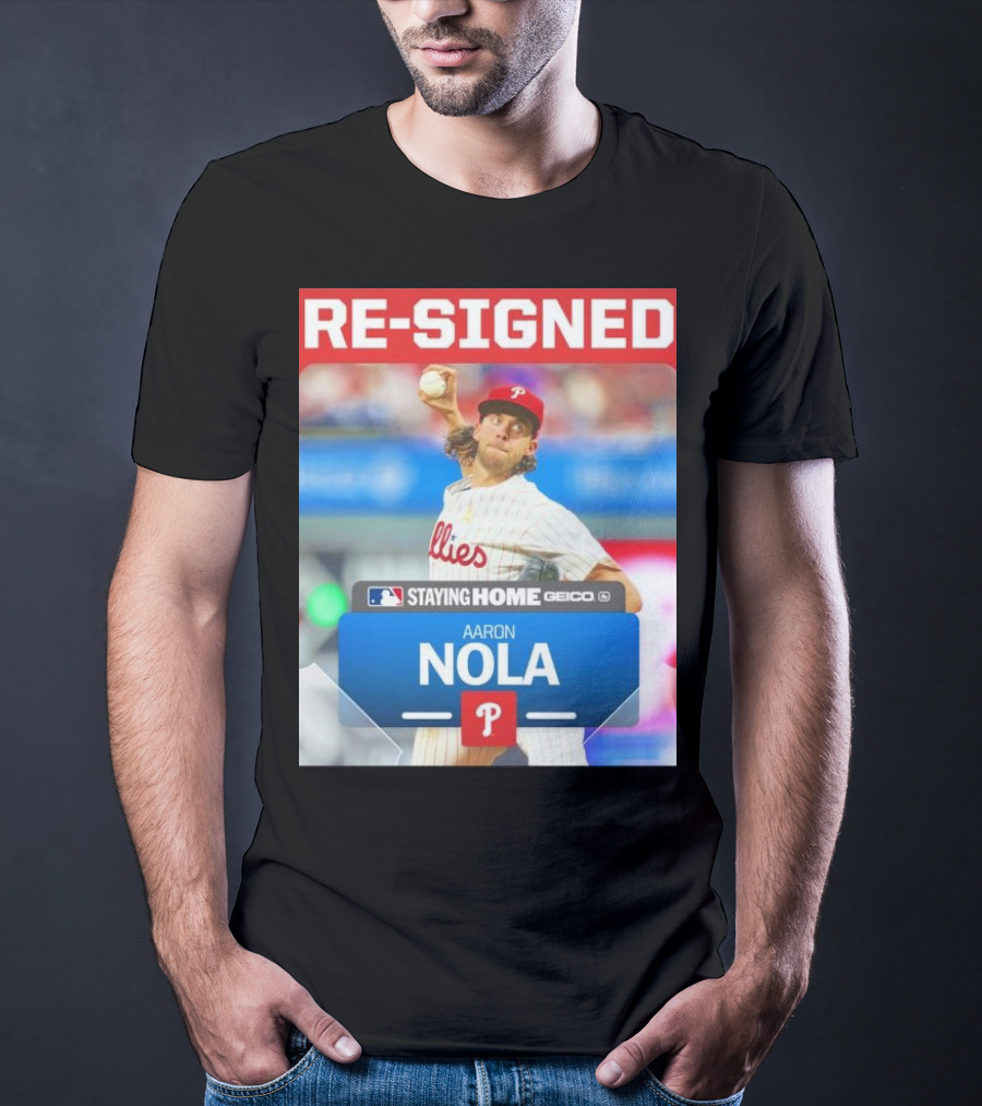 Philadelphia Phillies Aaron Nola Re-Signed Staying Home T-Shirt