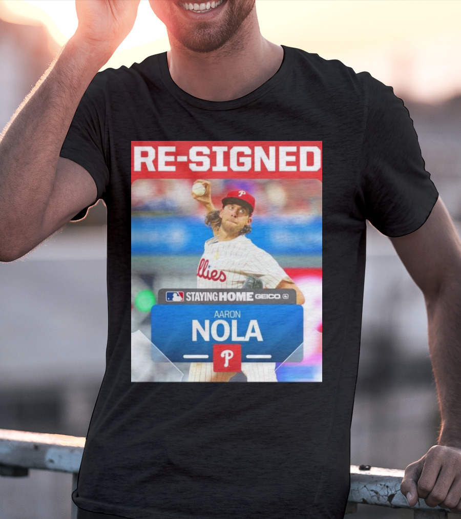 Philadelphia Phillies Aaron Nola Re-Signed Staying Home T-Shirt