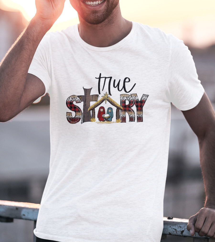 True Story Jesus Nativity Merry Christmas T-Shirt