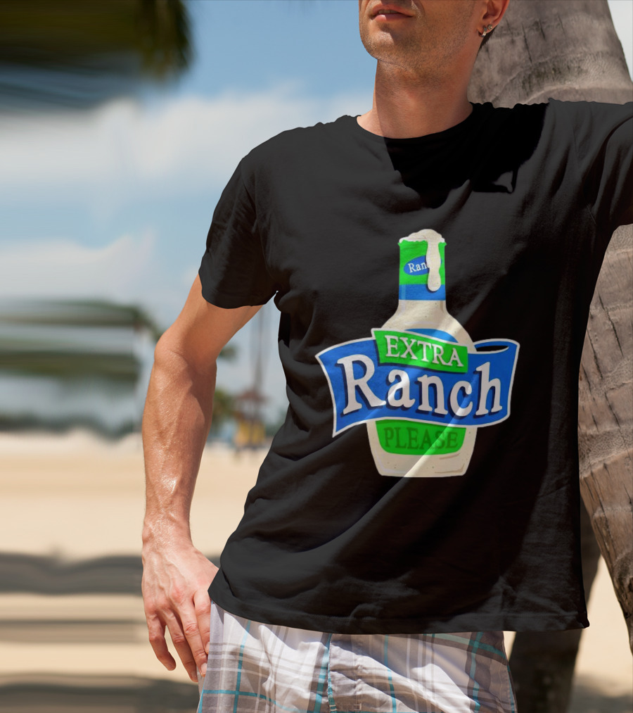 Extra Ranch Please Bottle Font T-Shirt
