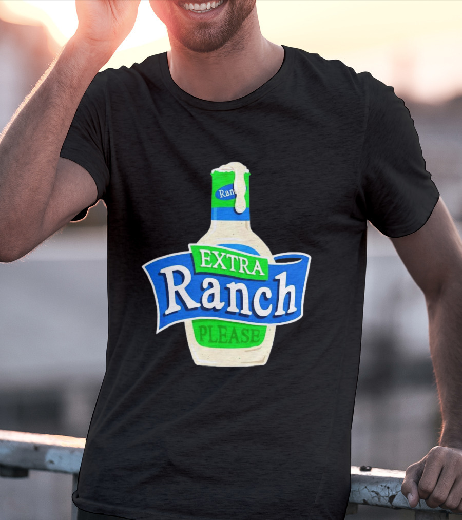 Extra Ranch Please Bottle Font T-Shirt