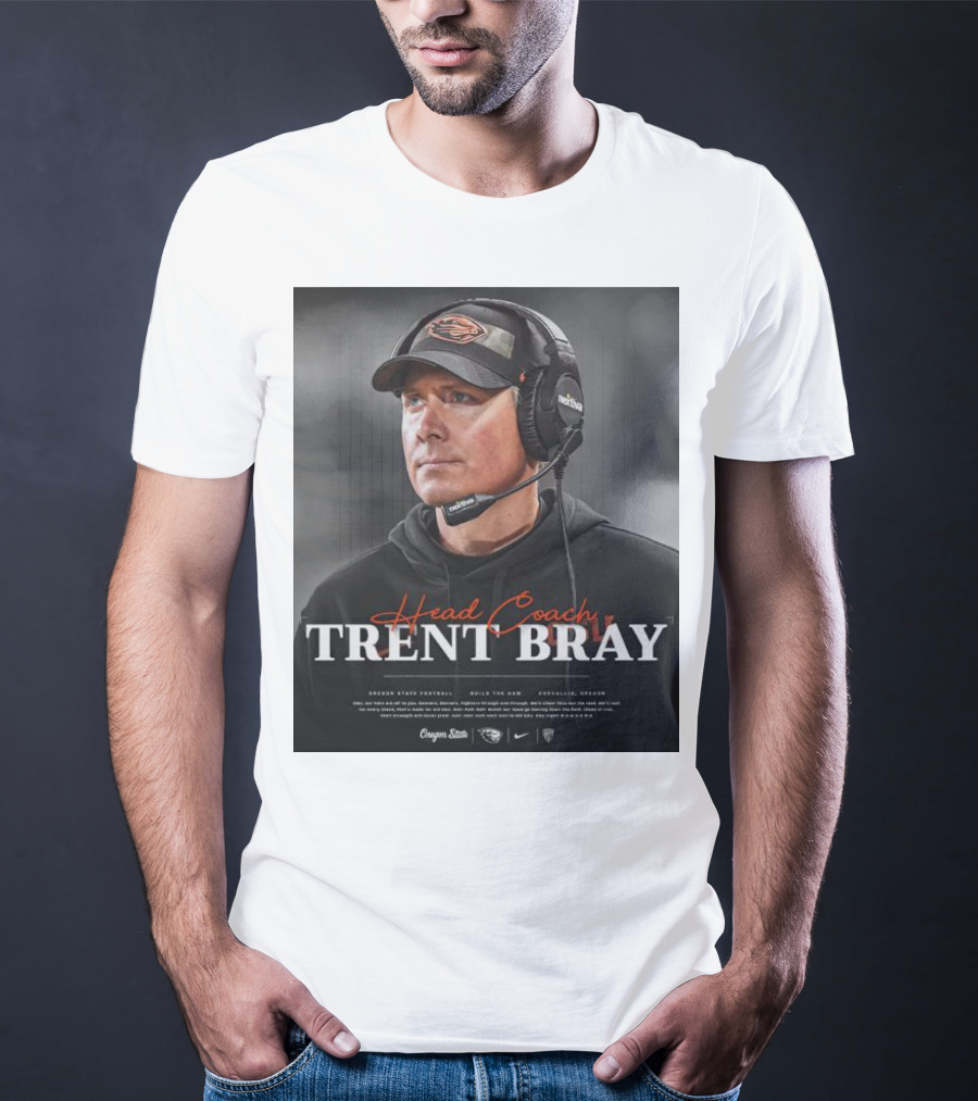 Head Coach Trent Bray Oregon State Football Build The Dam Corvallis, Oregon Beavers T-Shirt