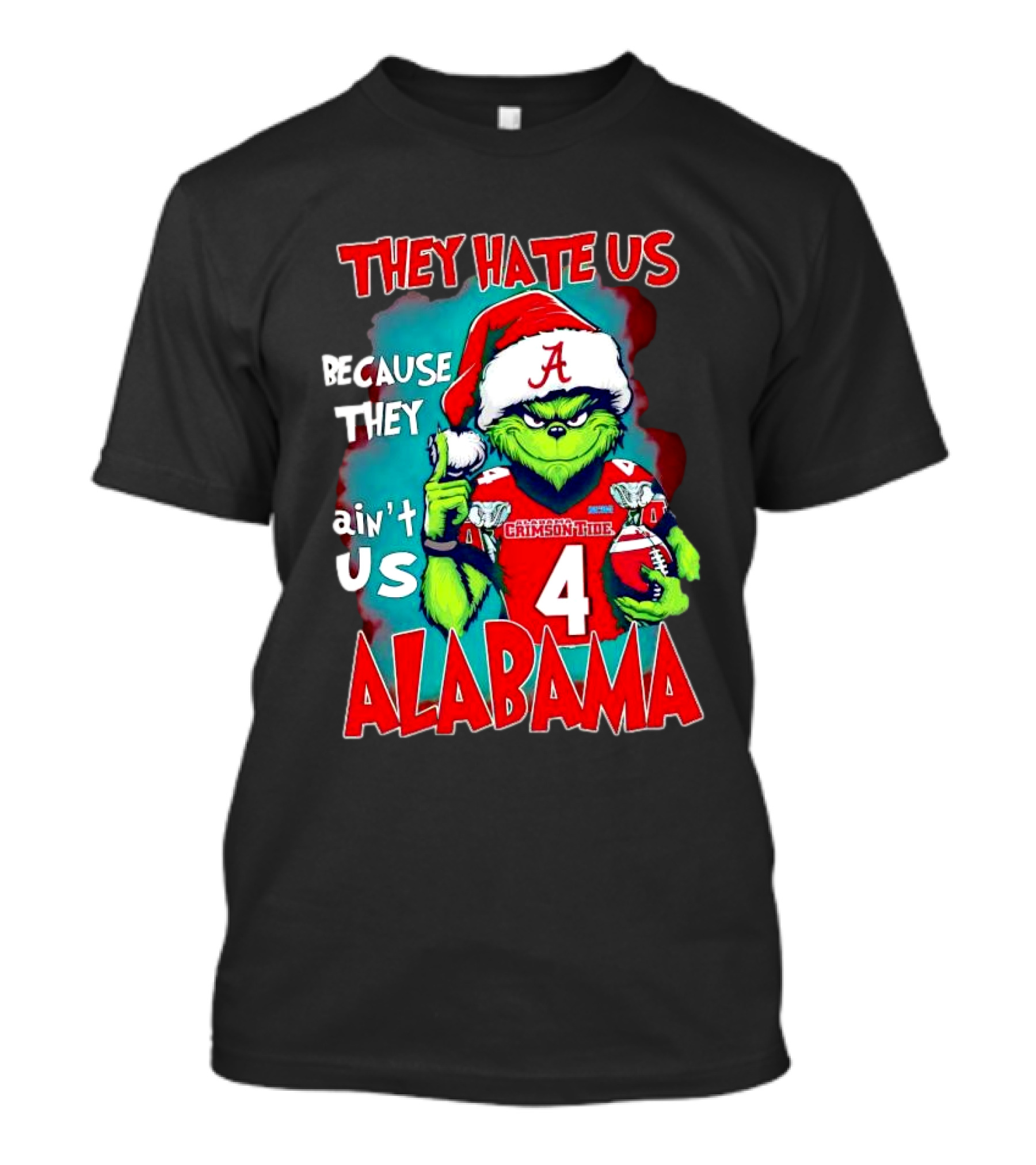 They Hate Us Because They Ain't Us Alabama Crimson Tide Grinch Number 4 T-Shirt