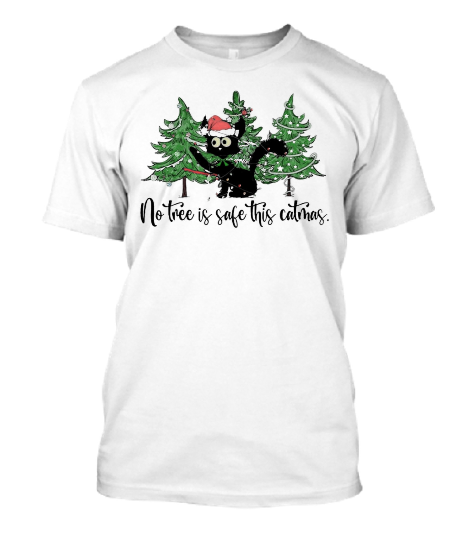 No Tree Is Safe This Catmas Naughty Black Cat Christmas T-Shirt