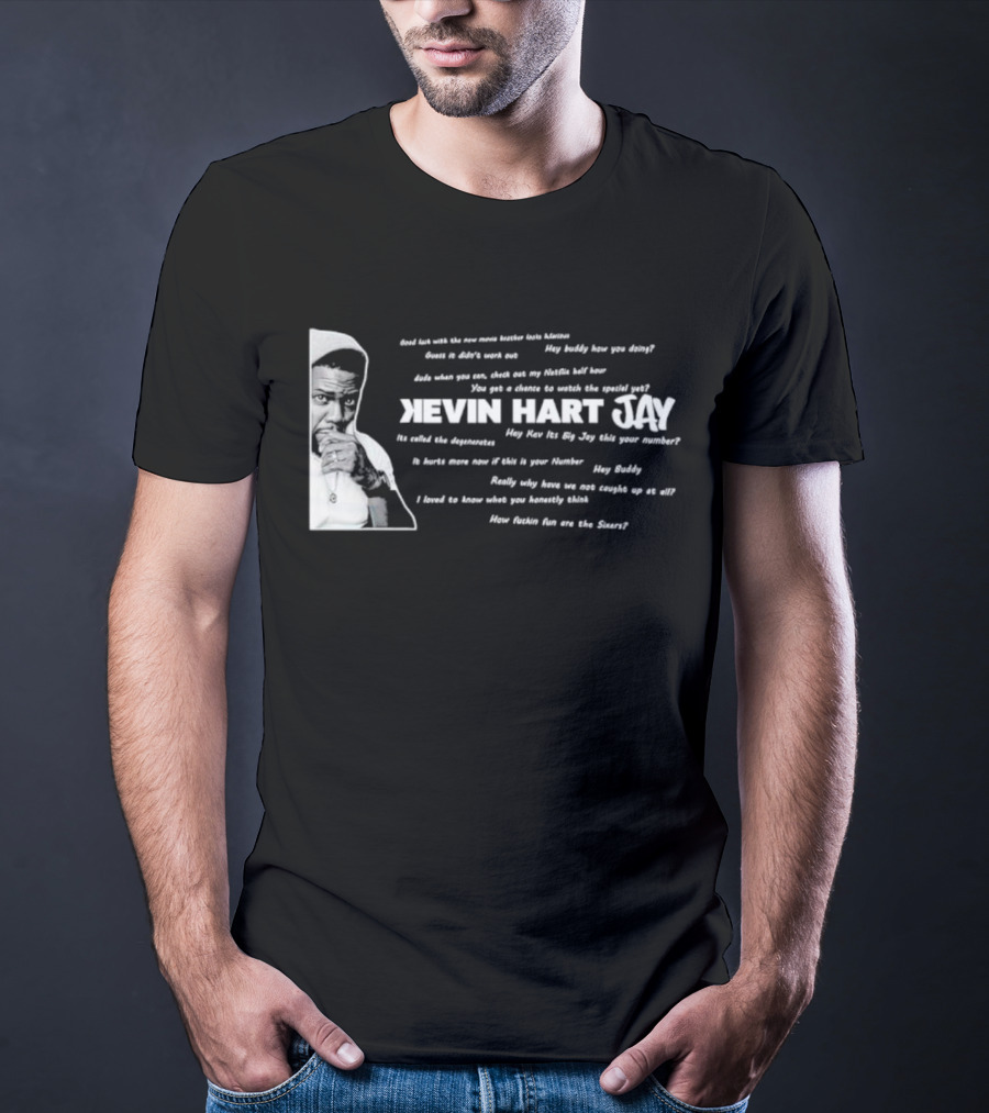 Kevin Hart Jay Big Jay Text Conversations And Sixers Fun T-Shirt
