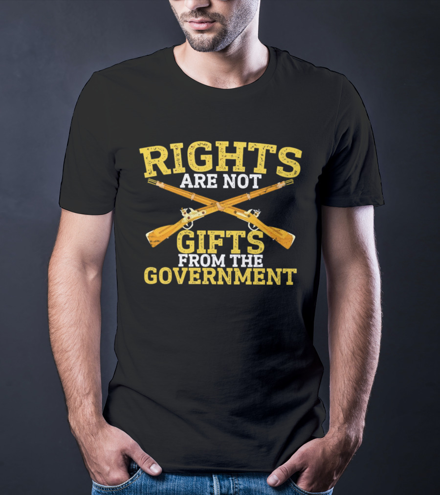 Rights Are Not Gifts From The Government With Vintage Crossed Guns T-Shirt