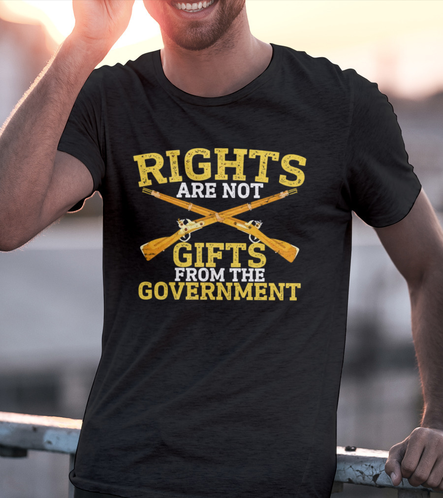 Rights Are Not Gifts From The Government With Vintage Crossed Guns T-Shirt