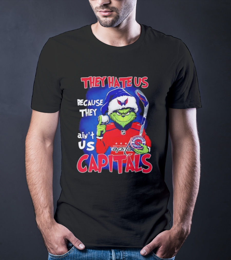They Hate Us Because They Ain't Us Washington Capitals Grinch T-Shirt