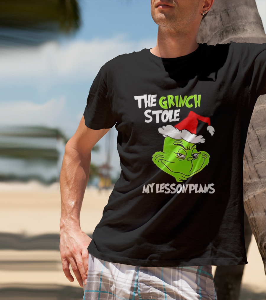 The Grinch Stole My Lesson Plans Christmas Red Hat Green Face T-Shirt