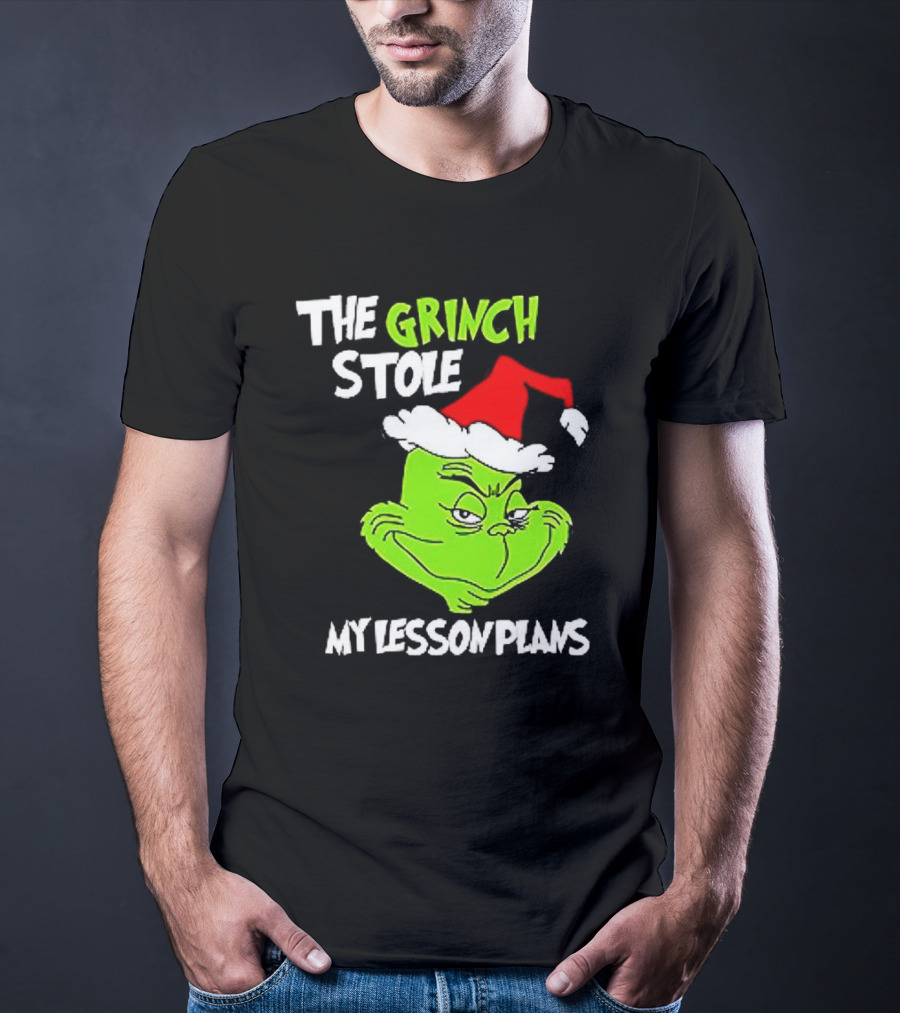 The Grinch Stole My Lesson Plans Christmas Red Hat Green Face T-Shirt