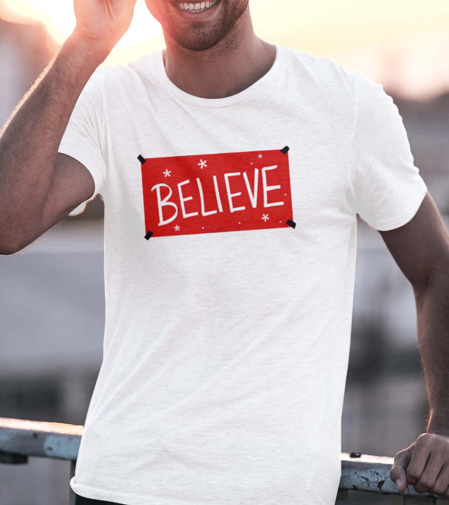 Believe Christmas Holiday Spirit T-Shirt