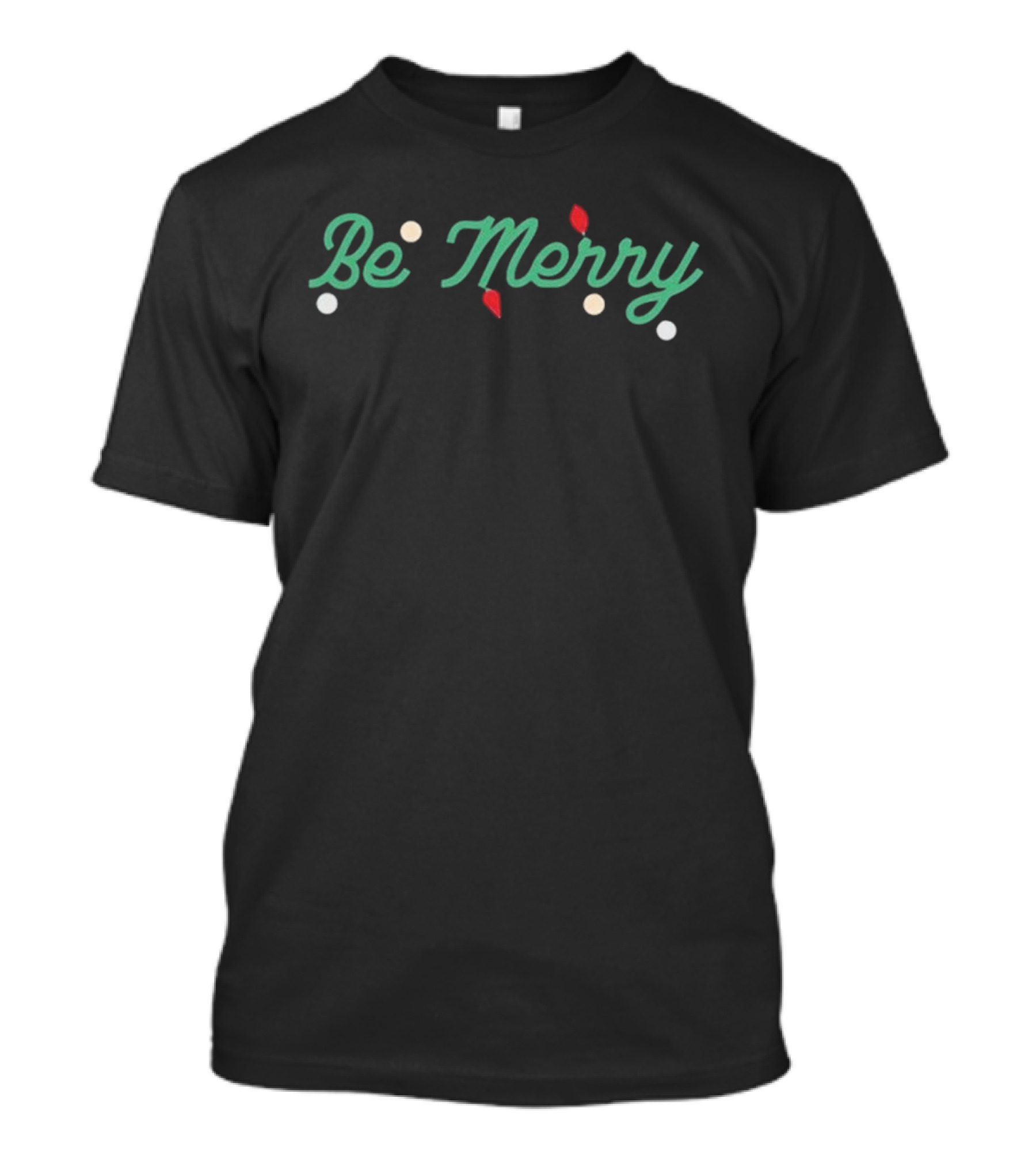 Be Merry Christmas Text With Festive Dots And Leaves T-Shirt