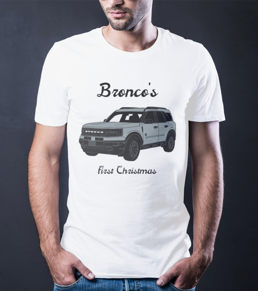 Bronco's First Christmas Ford Bronco Sport T-Shirt