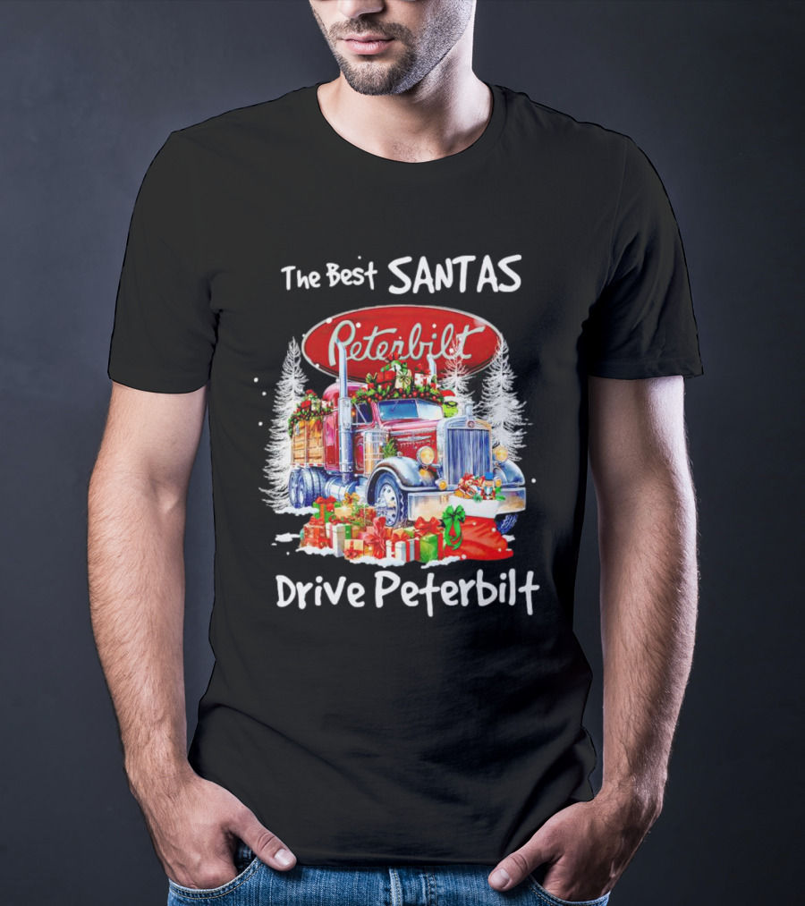 The Best Santas Drive Peterbilt Christmas Truck With Gifts And Snowy Trees T-Shirt