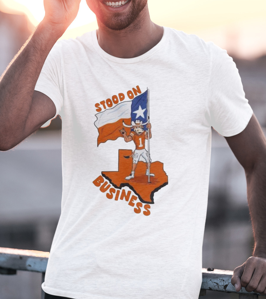 Stood On Business Texas Longhorns Mascot Holding Lone Star Flag T-Shirt