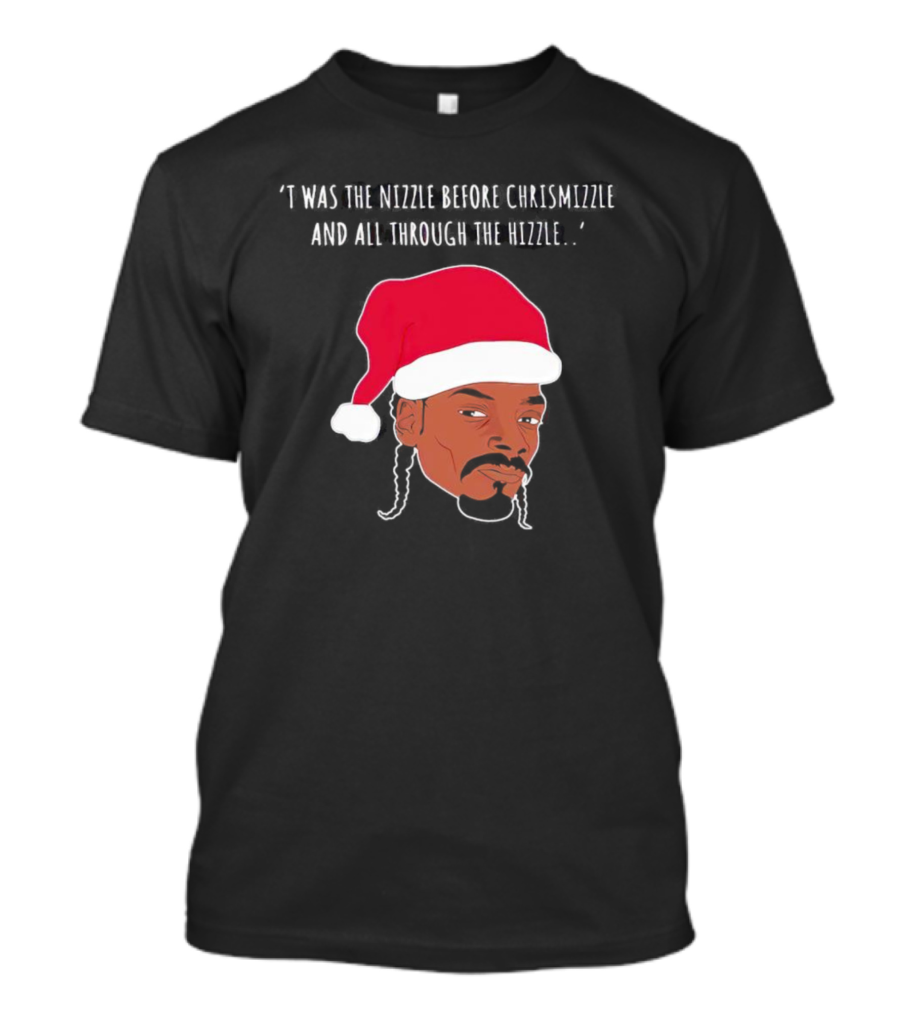 'Twas The Nizzle Before Chrismizzle Santa Drawing T-Shirt