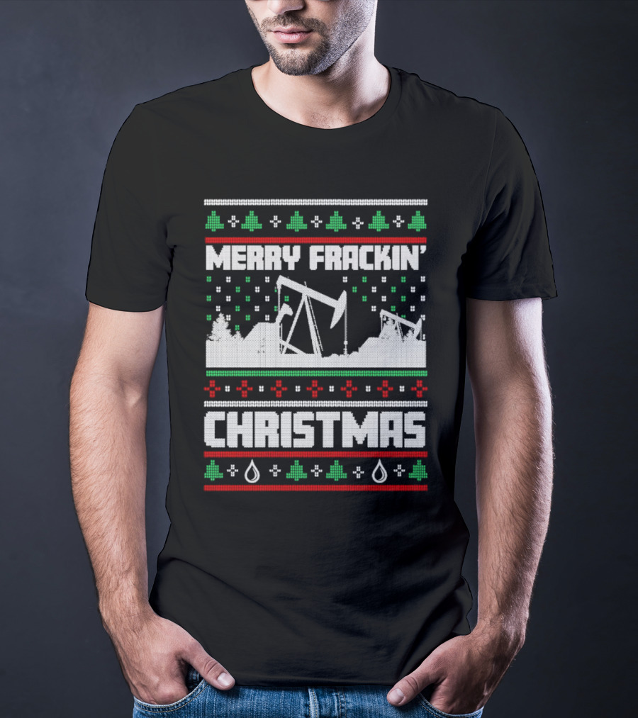 Merry Frackin’ Christmas Ugly Sweater Oil Rigs And Trees T-Shirt