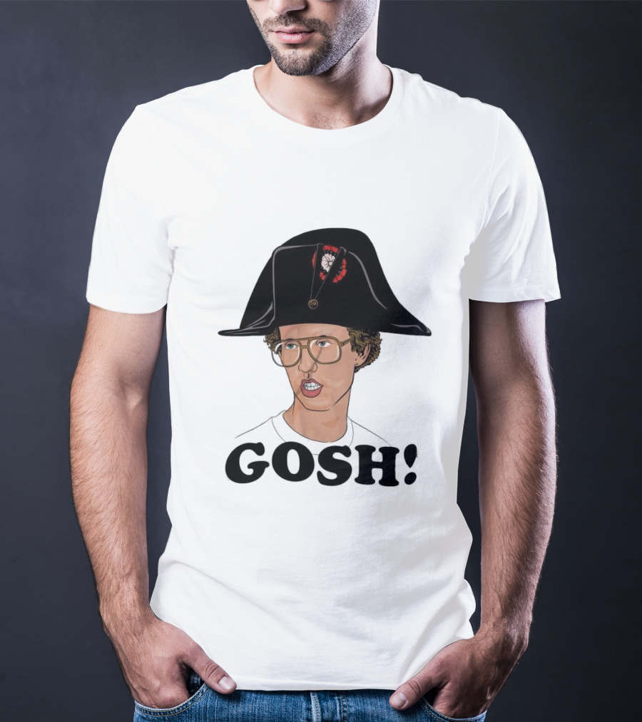 Napoleon Dynamite Gosh Wearing Napoleon Hat T-Shirt