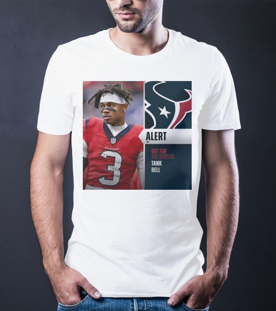 Alert Texans Tank Dell Out For The Season T-Shirt