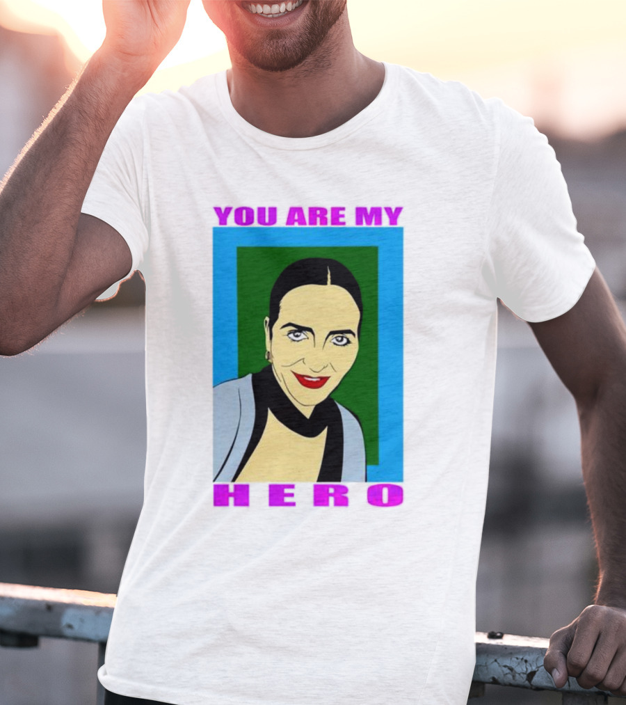 You Are My Hero Pop T-Shirt