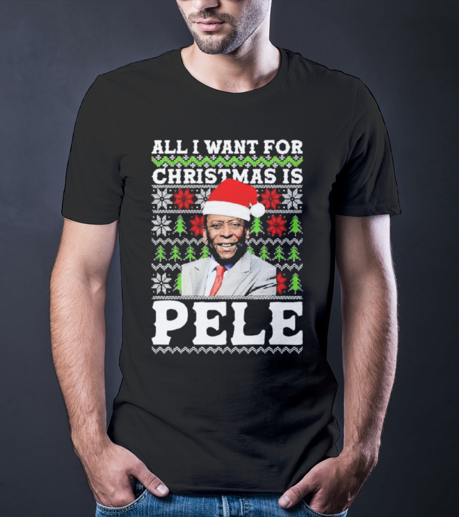 All I Want For Christmas Is Pele Santa Holiday T-Shirt