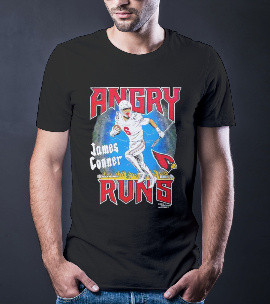 Angry Runs James Conner Arizona Cardinals NFL Kyle Brandt Good Morning Football T-Shirt