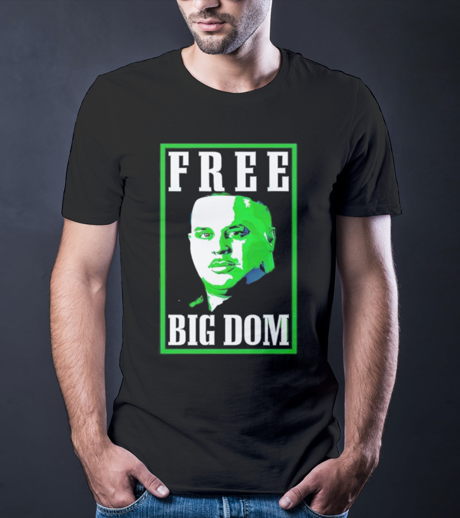 FREE BIG DOM T-Shirt