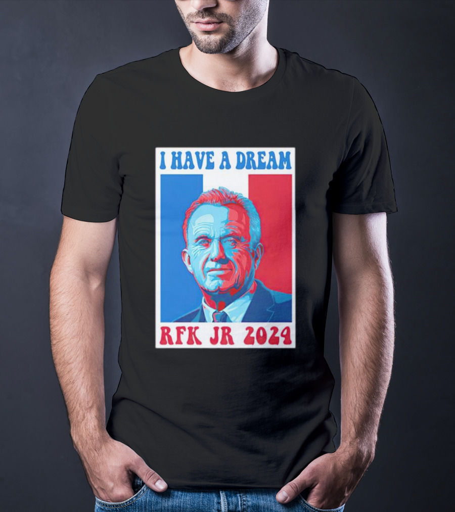 I HAVE A DREAM RFK JR T-Shirt