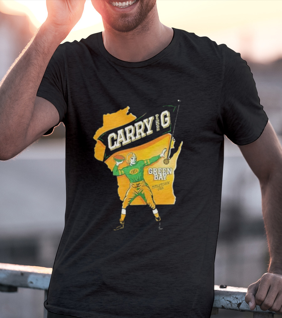 Carry The G Green Bay Titletown USA Football Player Fan T-Shirt