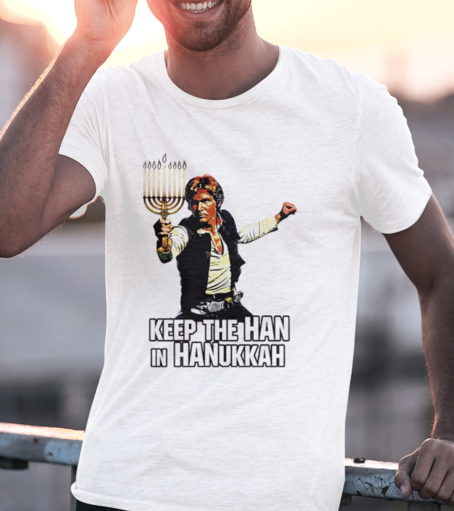 Keep The Han In Hanukkah Menorah Lightsaber T-Shirt