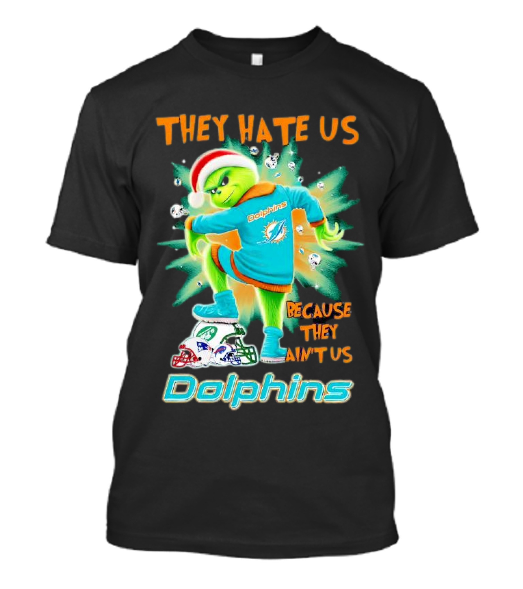 Miami Dolphins Grinch They Hate Us Because They Ain’t Us Football T-Shirt