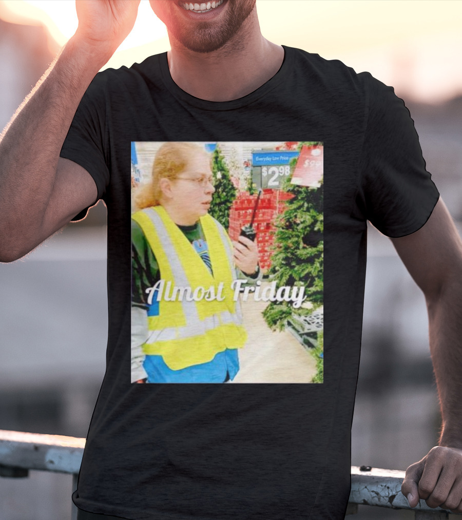 Almost Friday Gail Lewis Everyday Low Price T-Shirt