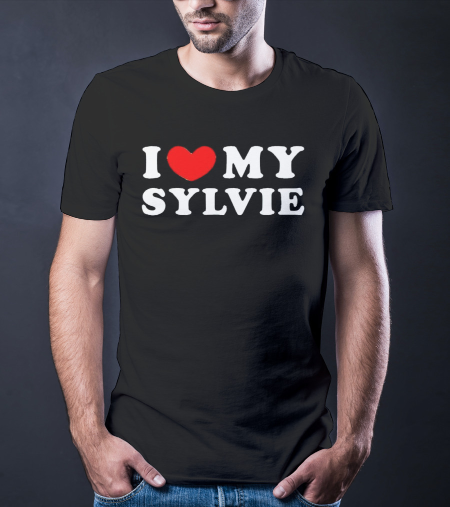 I Love My Sylvie Bold Heart T-Shirt