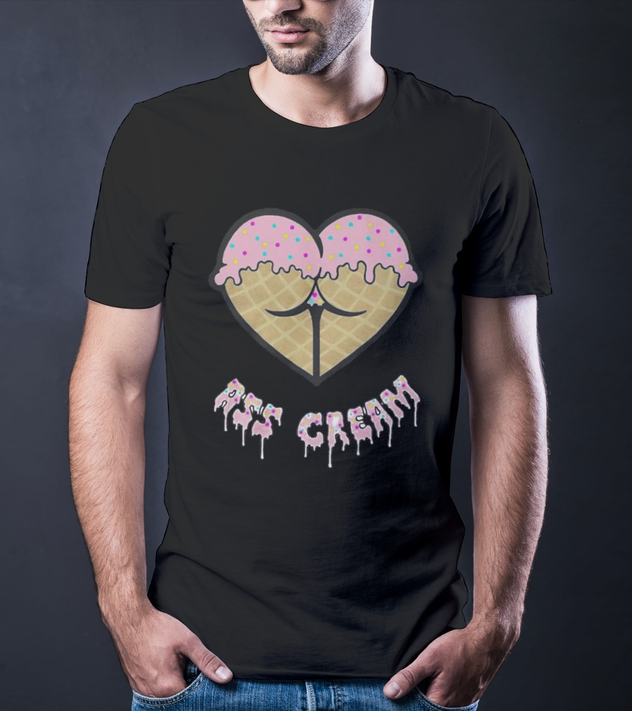 Ass Cream Heart Ice Cream Cone Dripping Sprinkle T-Shirt