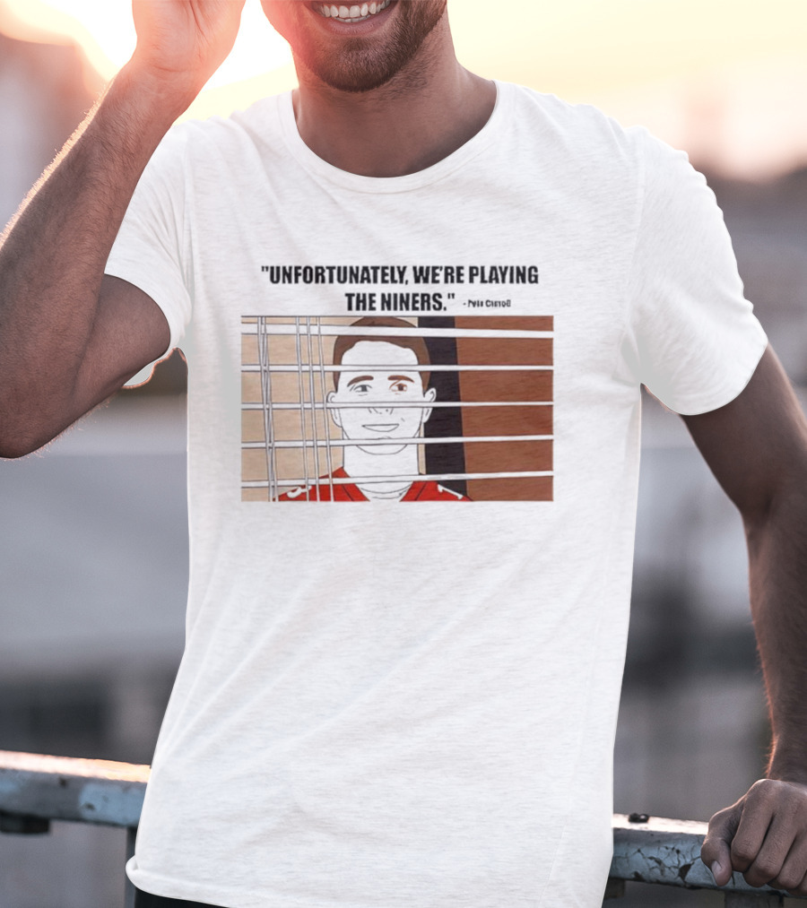 Unfortunately We're Playing The Niners Paul Crewe Prison Bars T-Shirt