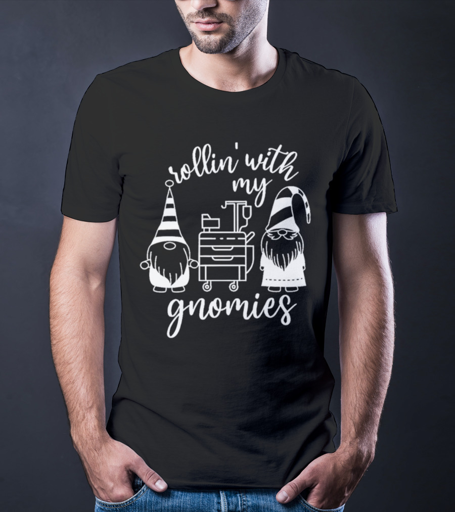 Rollin' With My Gnomies Hospital Cart Gnomes T-Shirt