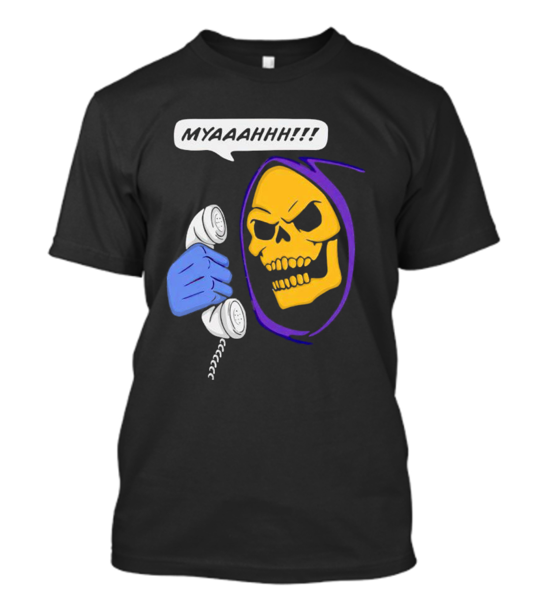MYAAAHHH Skeletor Phone Call Reaction T-Shirt