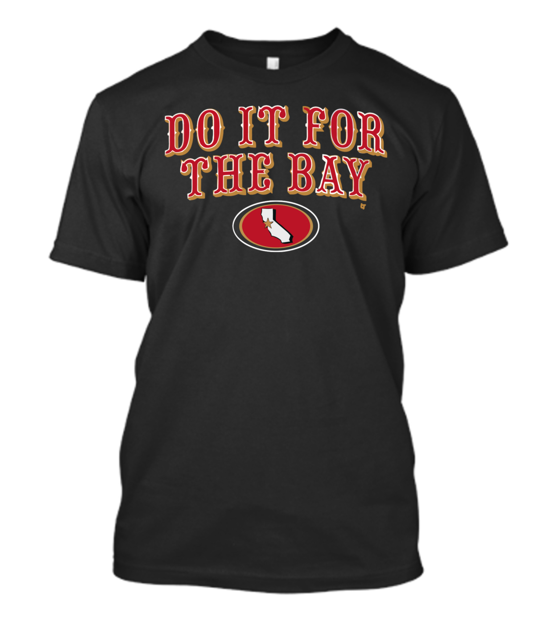 San Francisco Do It For The Bay Football California Map Oval Red And Gold T-Shirt