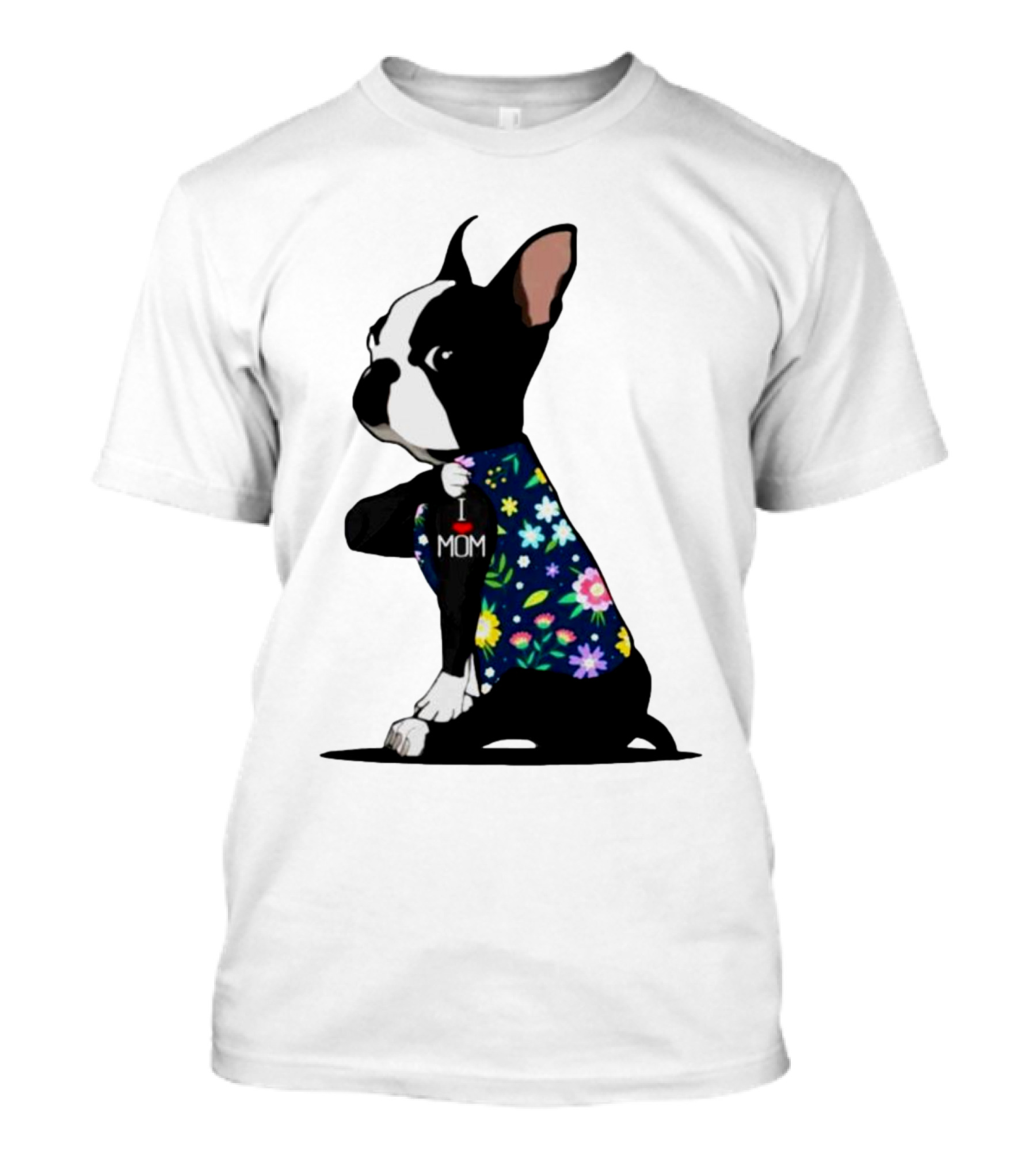 Boston Terrier I Love Mom Flower Tattoos T-Shirt