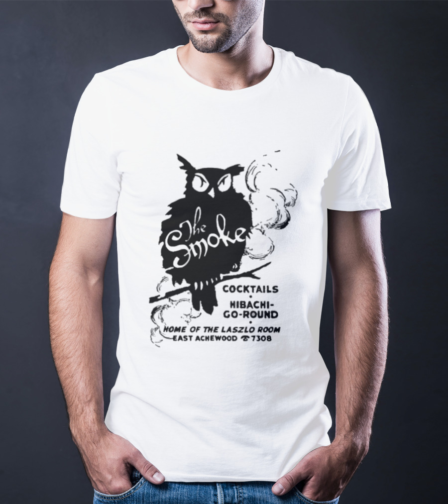 The Smoke Cocktails Hibachi-Go-Round Home Of The Laszlo Room East Achewood 7308 T-Shirt