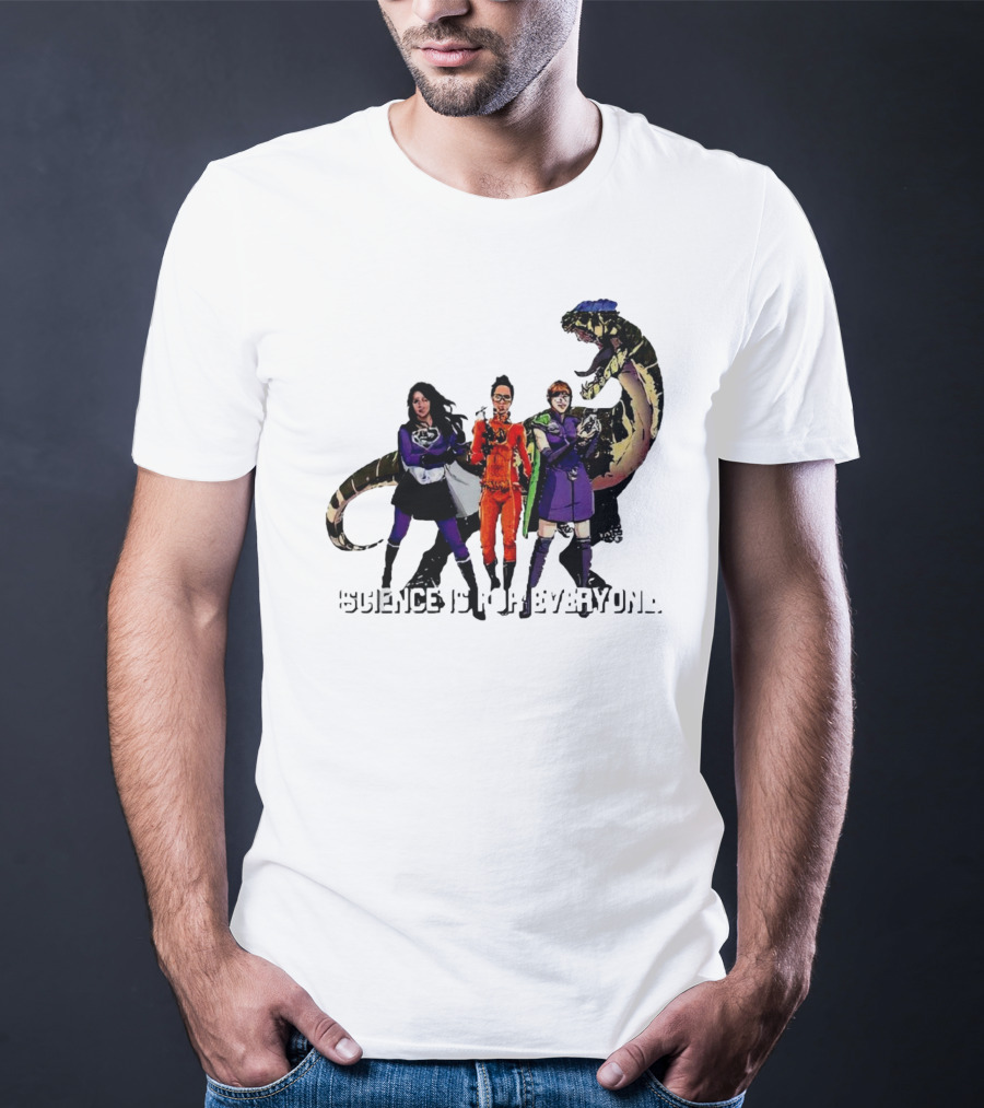Science Is For Everyone With Diverse Female Scientists And Dinosaur T-Shirt
